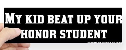 my_kid_beat_up_your_honor_student_bumper_sticker-e1425666062414
