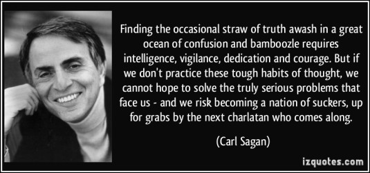 quote-finding-the-occasional-straw-of-truth-awash-in-a-great-ocean-of-confusion-and-bamboozle-requires-carl-sagan-293275