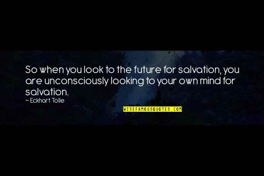looking-for-salvation-quotes-by-eckhart-tolle-1541383
